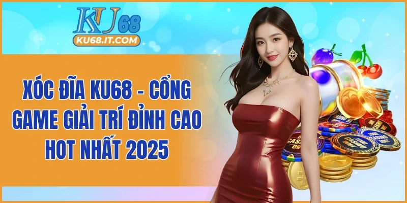 Xóc Đĩa KU68